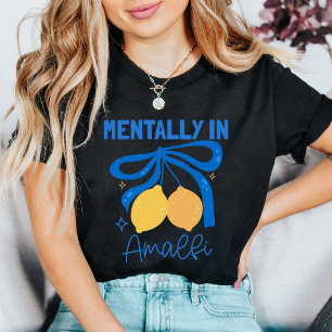 Geistig in Amalfi Niedlich Italien Blau Kokett Zit T-Shirt