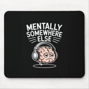 Geistig woanders lustiger introvertierter Gehirn  Mousepad