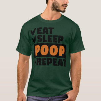 Gekackt Schlaf essen wiederholen T-Shirt