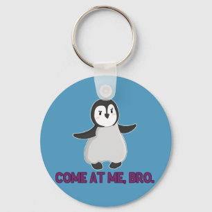 Gekommen an mir, Bro Penguin-Schlüsselanhänger Schlüsselanhänger