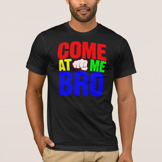 Gekommen an mir Bro Shirt (Vorderseite)
