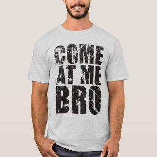 gekommen an mir bro! Shirt