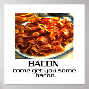 Gekommen erhalten Sie Ihnen irgendein Speck-Plakat Poster