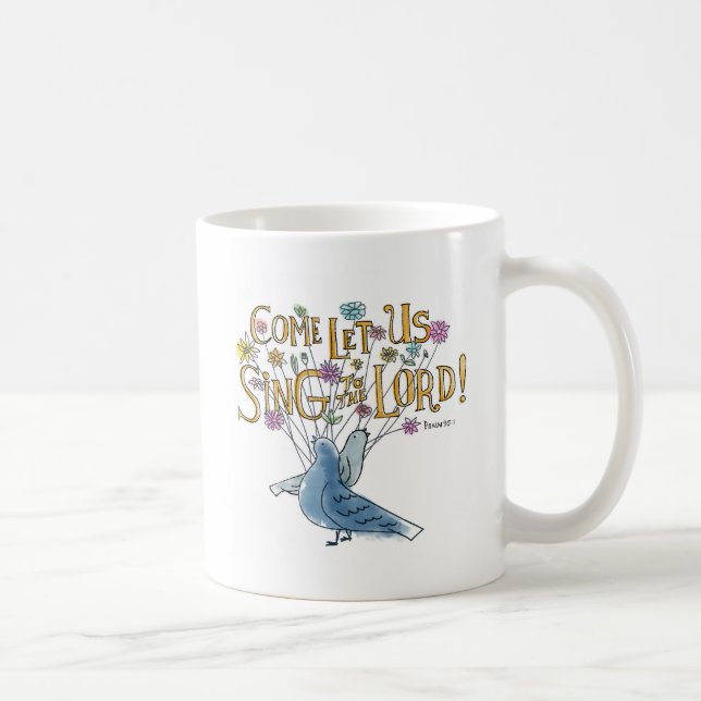 Gekommen gelassen uns singen Sie dem Lord Kaffeetasse (Rechts)