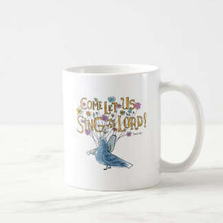 Gekommen gelassen uns singen Sie dem Lord Kaffeetasse