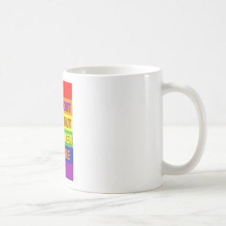Gekommen heraus herausgekommen, wohin Sie sind! Kaffeetasse