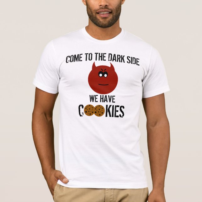 Gekommen zur dunklen Seite… haben wir Plätzchen T-Shirt (Vorderseite)