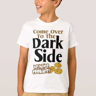 Gekommen zur dunklen Seite T-Shirt