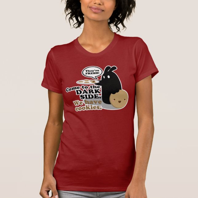 Gekommen zur dunklen Seite. Wir haben Plätzchen. T-Shirt (Vorderseite)