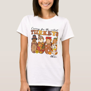 Gekümmert für die Niedlichsten Truthühner NICU-Kra T-Shirt