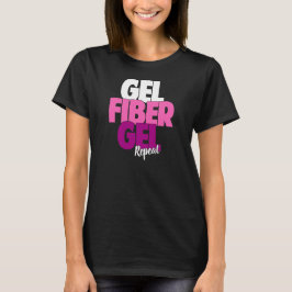Gel, Fibre, Gel, Repeat - 3D Fibre Lashes T-Shirt