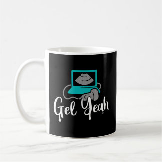 Gel Yeah Sonographen Ultrasound Tech Kaffeetasse