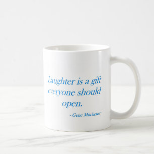 Gelächter ist ein Geschenk… Kaffeetasse