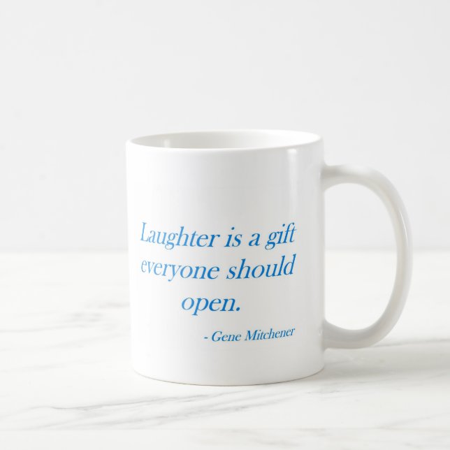Gelächter ist ein Geschenk… Kaffeetasse (Rechts)
