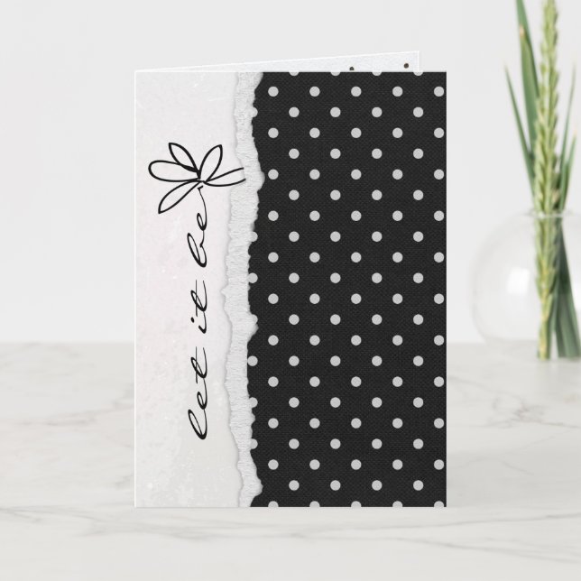 gelassen, es sei Zitat auf der Blume "white polka  Karte (Vorderseite)