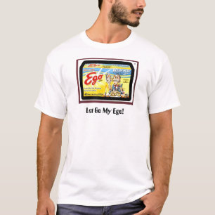 Gelassen gehen mein Ego! T-Shirt