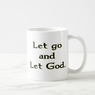 Gelassen gehen Sie Gott lassen Kaffeetasse