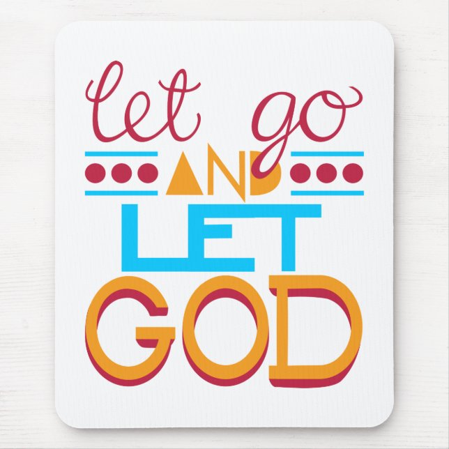 Gelassen gehen Sie GOTT (ursprüngliche Typografie) Mousepad (Vorne)