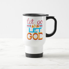 Gelassen gehen Sie GOTT (ursprüngliche Typografie) Reisebecher