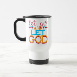 Gelassen gehen Sie GOTT (ursprüngliche Typografie) Reisebecher