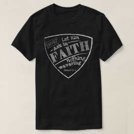 Gelassen ihm fragen Sie im Glauben, James-1:5 - T T-Shirt