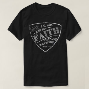 Gelassen ihm fragen Sie im Glauben, James-1:5 - T T-Shirt