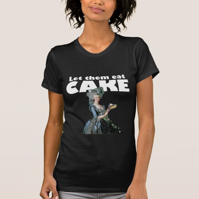 Gelassen ihnen essen Sie Kuchen (dunkles Shirt) T-Shirt (Vorderseite)