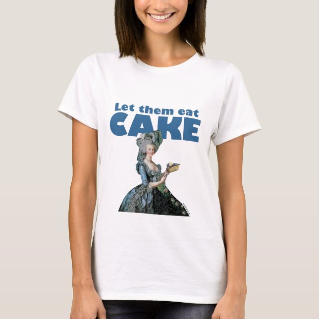 Gelassen ihnen essen Sie Kuchen (helles Shirt) T-Shirt (Vorderseite)