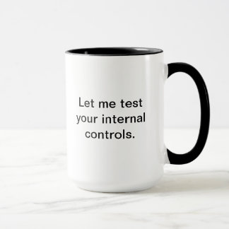Gelassen mir Ihre internen Kontrollen prüfen Tasse