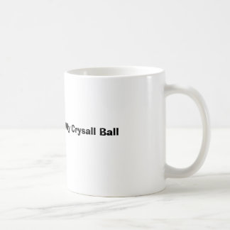 Gelassen mir konsultieren Sie meinen Crysall Ball Kaffeetasse