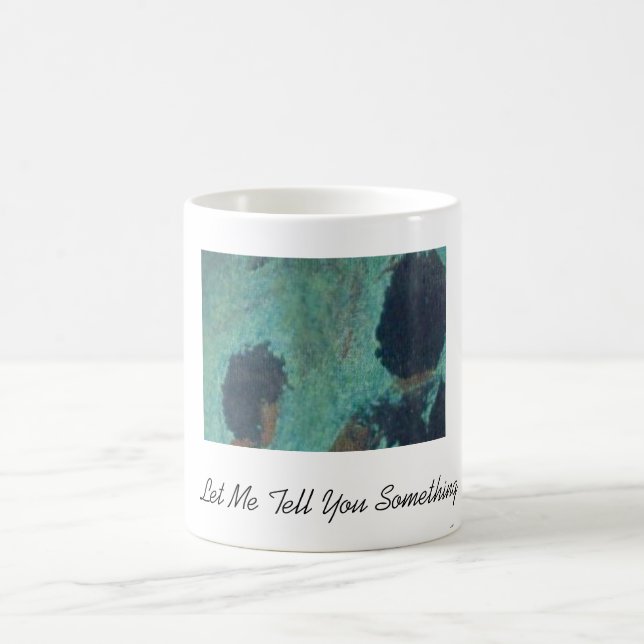Gelassen mir sagen Sie Ihnen etwas Kaffeetasse (Mittel)