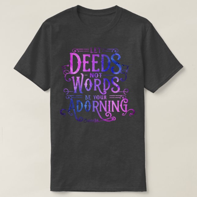Gelassen Taten ohne Worte sind Ihre Adorning Bahai T-Shirt (Design vorne)