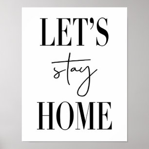 Gelassen uns bleibe Sie Zuhause Poster