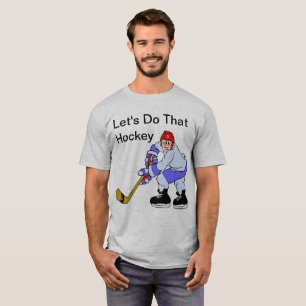 Gelassen uns dieses Hockey tun T-Shirt