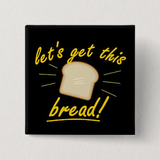 Gelassen uns erhalten Sie dieses Brot! (Gelber Button