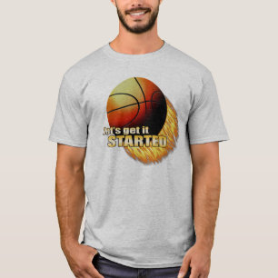 Gelassen uns erhalten Sie es begonnen T-Shirt