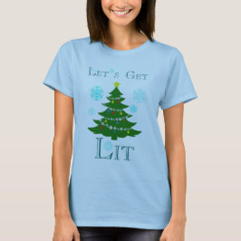 Gelassen uns erhalten Sie Lit-Weihnachtsbaum-Shirt T-Shirt
