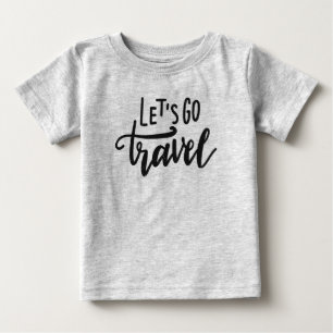 Gelassen uns gehen Reise Baby T-shirt