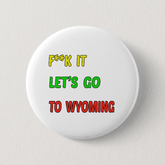 Gelassen uns gehen Sie nach WYOMING Button (Vorderseite)