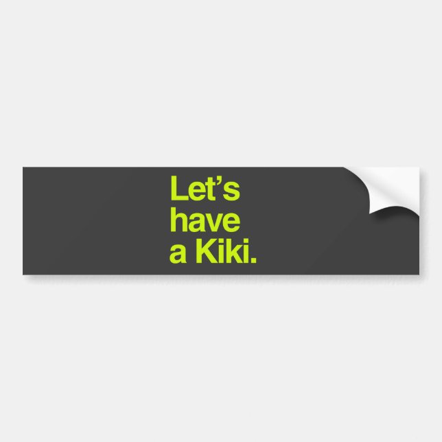 Gelassen uns haben Sie ein kiki (Neon) Autoaufkleber (Vorne)