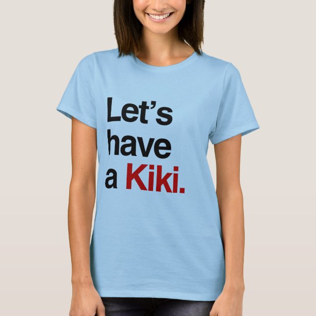 Gelassen uns haben Sie ein kiki - .png T-Shirt (Vorderseite)