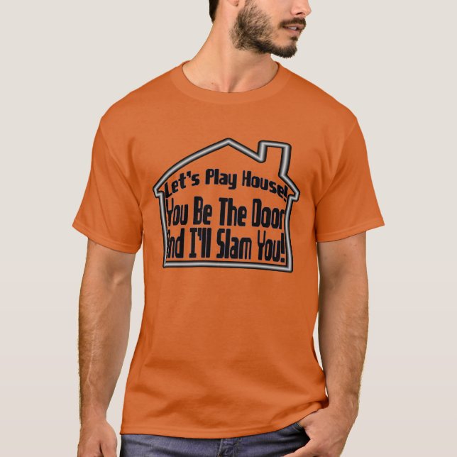 Gelassen uns, Haus schlägt zu spielen u. mir Sie T-Shirt (Vorderseite)