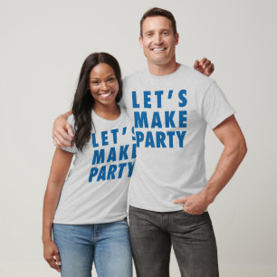 Gelassen uns machen Sie Party ihn/sie/Kinder T-Shirt