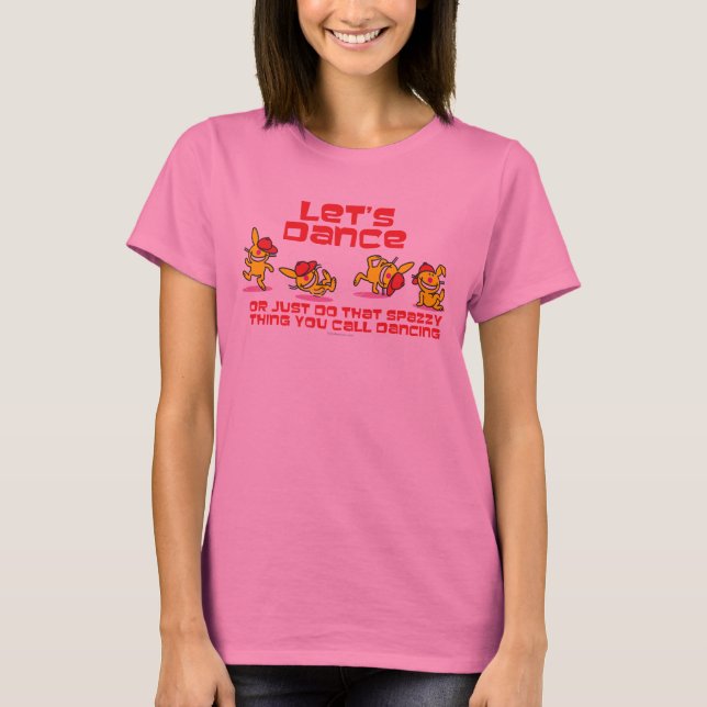 Gelassen uns tanzen T-Shirt (Vorderseite)