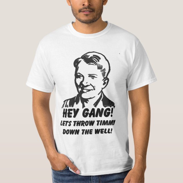 Gelassen uns Timmy hinunter den Brunnen werfen T-Shirt (Vorderseite)
