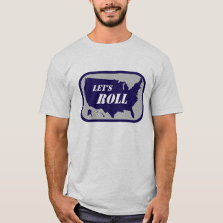 Gelassen uns zum Gedenken an 9/11 rollen T-Shirt