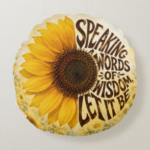 Gelbe Sonnenblume mit inspirierendem Zitat Rundes Kissen