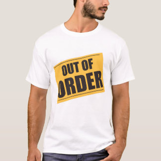 Gelbes Zeichen außerhalb der Ordnung T-Shirt