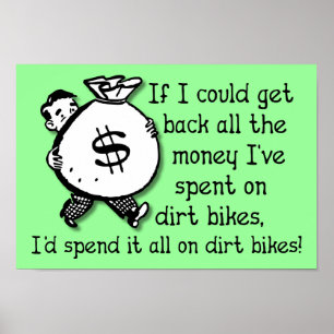 Geld auf Dirt Bikes Motocross Funny Poster Sign