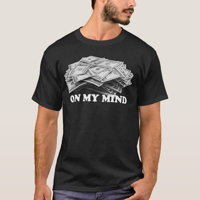 Geld auf meinem Verstand - Weiß T-Shirt (Vorderseite)